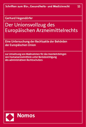 Der Unionsvollzug des Europäischen Arzneimittelrechts