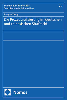 Die Prozeduralisierung im deutschen und chinesischen Strafrecht