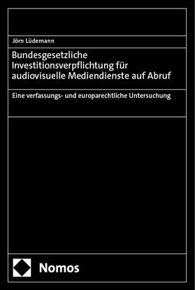 Bundesgesetzliche Investitionsverpflichtung für audiovisuelle Mediendienste auf Abruf