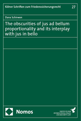 The obscurities of jus ad bellum proportionality and its interplay with jus in bello