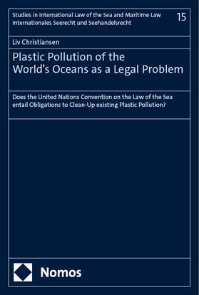 Plastic Pollution of the World’s Oceans as a Legal Problem