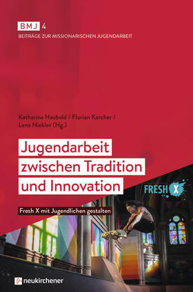 Jugendarbeit zwischen Tradition und Innovation