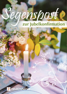 Segenspost zur Jubelkonfirmation