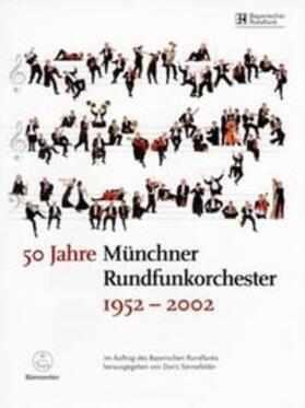 50 Jahre Münchner Rundfunkorchester 1952-2002