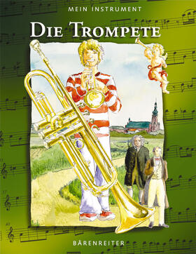 Mein Instrument. Die Trompete