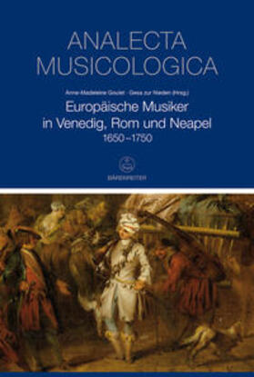 Europäische Musiker in Venedig, Rom und Neapel 1650-1750