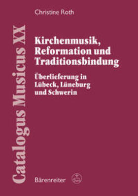 Kirchenmusik, Reformation und Traditionsbindung