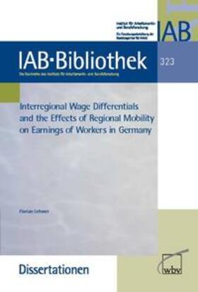 Interregional Wage Differentials and the Effects of Regional Mobility on Earnings of Workers in Germany