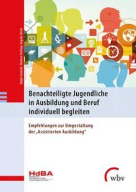 Benachteiligte Jugendliche in Ausbildung und Beruf individuell begleiten