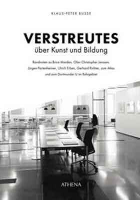 Busse, K: Verstreutes über Kunst und Bildung