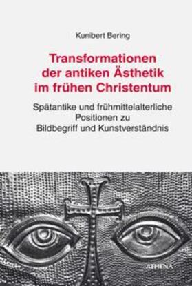 Bering, K: Transformationen der antiken Ästhetik im frühen C