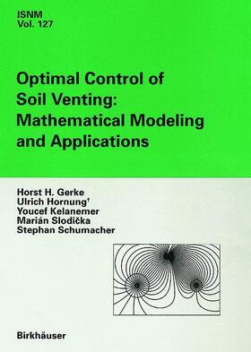 Optimal Control of Soil Venting: Mathematical Modeling and Applications