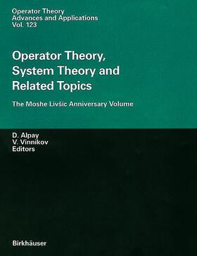 Operator Theory, System Theory and Related Topics