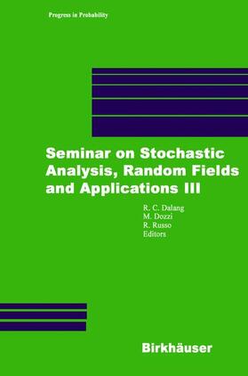 Seminar on Stochastic Analysis, Random Fields and Applications III