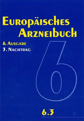 Europäisches Arzneibuch 6. Ausgabe, 3. Nachtrag (Ph.Eur. 6.3)