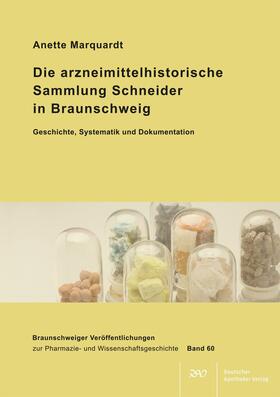 Marquardt, A: Die arzneimittelhistorische Sammlung Schneider