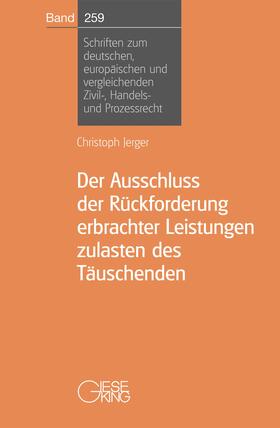 Der Ausschluss der Rückforderung erbrachter Leistungen zulasten des Täuschenden