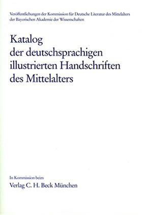 Katalog der deutschsprachigen illustrierten Handschriften des Mittelalters  Bd. 7