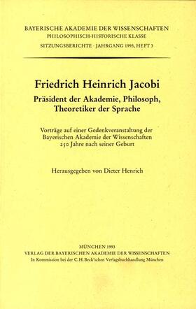 Friedrich Heinrich Jacobi Präsident der Akademie, Philosoph, Theoretiker der Sprache