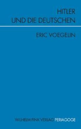 Voegelin, E: Hitler und die Deutschen