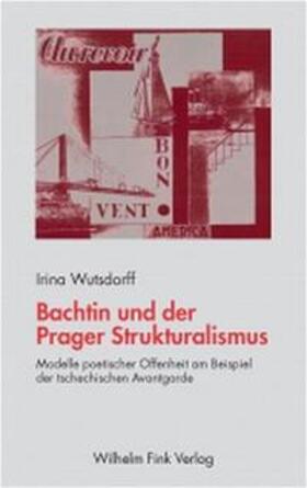 Wutsdorff, I: Bachtin und der Prager Strukturalismus