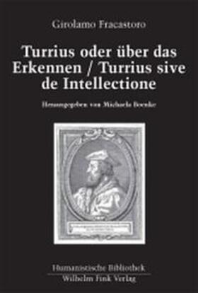Turrius oder über das Erkennen /Turrius sive de intellectione