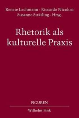 Rhetorik als kulturelle Praxis