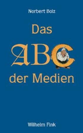 Bolz, N: ABC der Medien