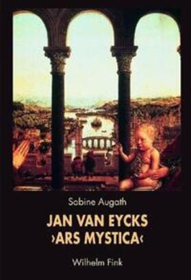 Jan van Eycks 'Ars Mystica'