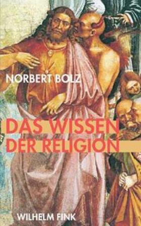 Bolz, N: Wissen der Religion