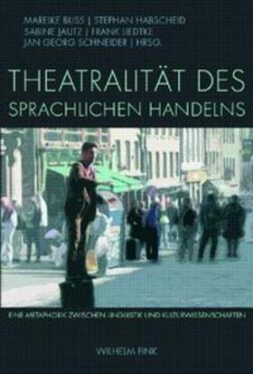 Theatralität des sprachlichen Handelns