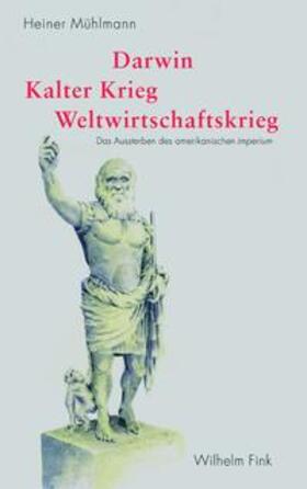 Darwin – Kalter Krieg – Weltwirtschaftskrieg