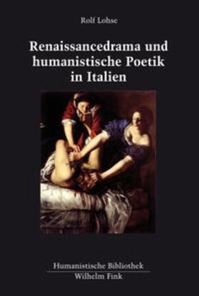 Lohse, R: Renaissancedrama und humanistische Poetik