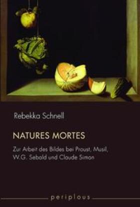 Schnell, R: Natures mortes