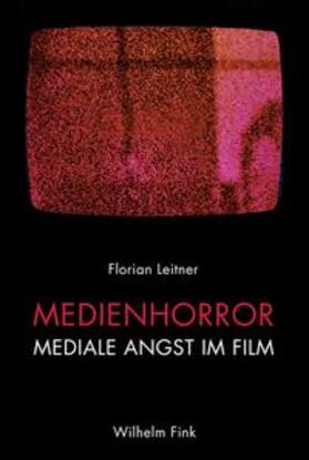 Leitner, F: Medienhorror
