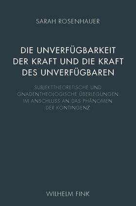 Die Unverfügbarkeit der Kraft und die Kraft des Unverfügbaren