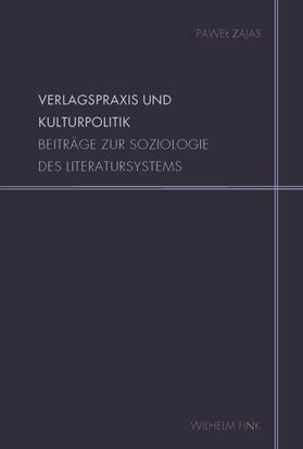 Zajas, P: Verlagspraxis und Kulturpolitik
