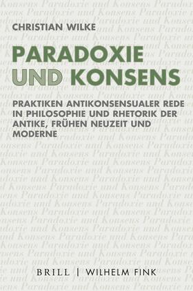 Wilke, C: Paradoxie und Konsens