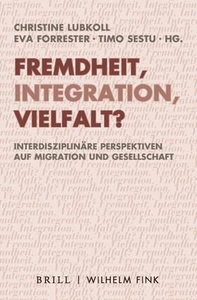 Fremdheit, Integration, Vielfalt?