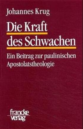 Die Kraft des Schwachen