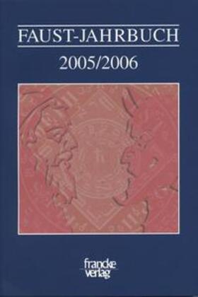 Faust-Jahrbuch 2 (2005/2006)