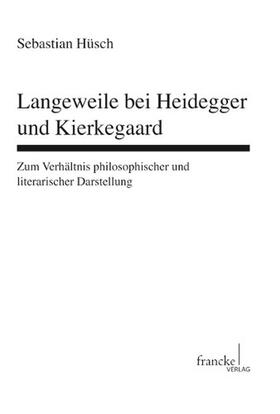 Langeweile bei Heideggerund Kierkegaard