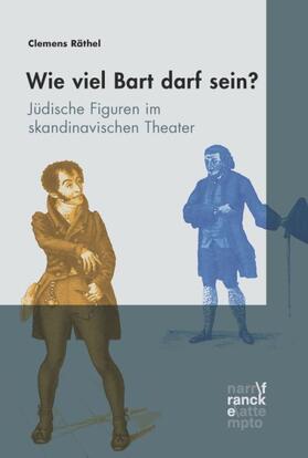 Wieviel Bart darf sein? Jüdische Figuren im skandinavischen Theater