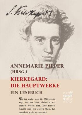 Kierkegaard: Die Hauptwerke