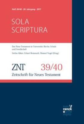 ZNT - Zeitschrift für Neues Testament 20. Jahrgang (2017), Heft 39/40