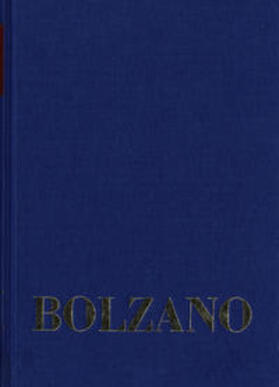 Bernard Bolzano Gesamtausgabe / Reihe II: Nachlaß. A. Nachgelassene Schriften. Band 7: Einleitung in die Größenlehre und erste Begriffe der allgemeinen Größenlehre