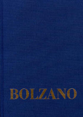 Bernard Bolzano Gesamtausgabe / Reihe II: Nachlaß. B. Wissenschaftliche Tagebücher. Band 10,1: Miscellanea Mathematica 17