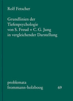Grundlinien der Tiefenpsychologie von S. Freud und C. G. Jung in vergleichender Darstellun