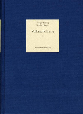 Volksaufklärung. Biobibliographisches Handbuch zur Popularisierung... / Band 1: Die Genese der Volksaufklärung und ihre Entwicklung bis 1780