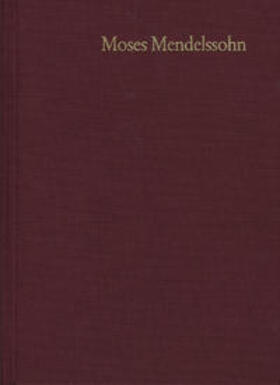 Moses Mendelssohn: Gesammelte Schriften. Jubiläumsausgabe / Band 15,2: Hebräische Schriften II,2